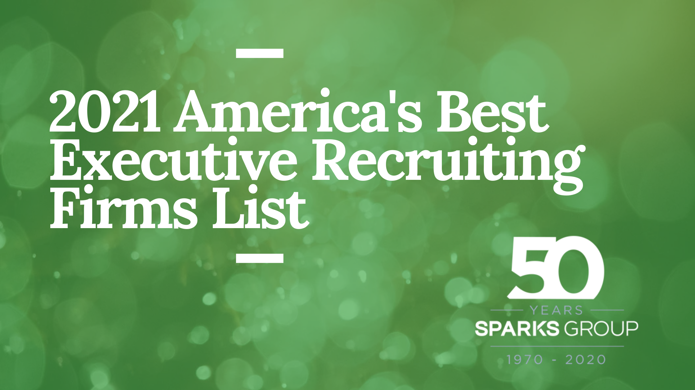 2021 Americas Best Recruiting Firms List - Sparks Group